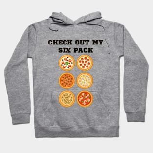 Check Out My Six Pack Abs Pizza TShirt - Funny Gym Workout Hoodie